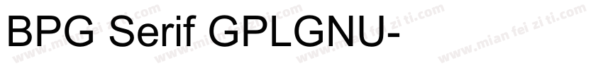 BPG Serif GPLGNU字体转换